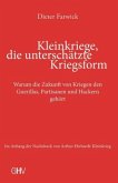 Kleinkriege, die unterschätzte Kriegsform Kleinkriege, die unterschätzte Kriegsform