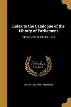 Index to the Catalogue of the Library of Parliament