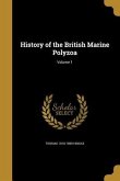 History of the British Marine Polyzoa; Volume 1