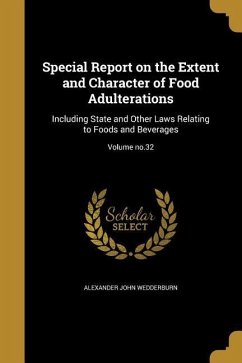 Special Report on the Extent and Character of Food Adulterations - Wedderburn, Alexander John