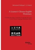 A Learner¿s Chinese-English Dictionary. Covering the Entire Vocabulary for all the Six Levels of the Chinese Language Proficiency Exam