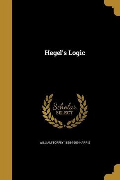 Hegel's Logic - Harris, William Torrey