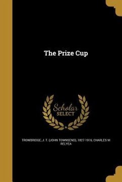 The Prize Cup - Relyea, Charles M