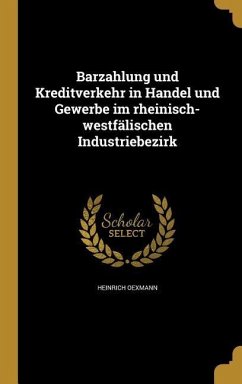 Barzahlung und Kreditverkehr in Handel und Gewerbe im rheinisch-westfälischen Industriebezirk