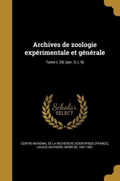 Archives de zoologie expérimentale et générale; Tome t. 29; (ser. 3, t. 9)