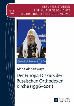 Der Europa-Diskurs der Russischen Orthodoxen Kirche (1996¿2011) - Alshanskaya, Alena