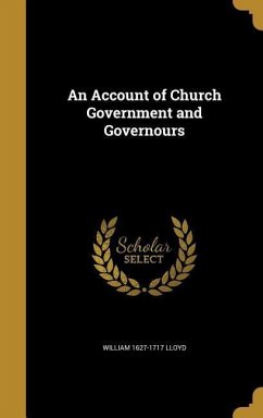 An Account of Church Government and Governours