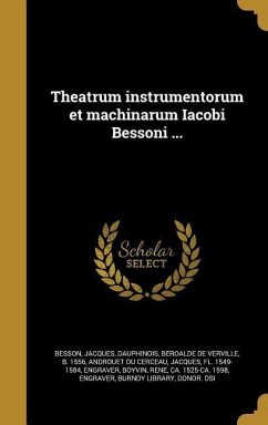 Cover Theatrum instrumentorum et machinarum Iacobi Bessoni ...