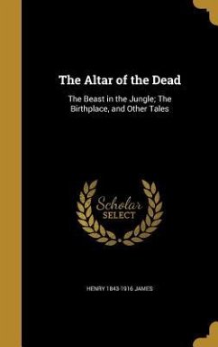 The Altar of the Dead - James, Henry