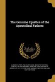 The Genuine Epistles of the Apostolical Fathers