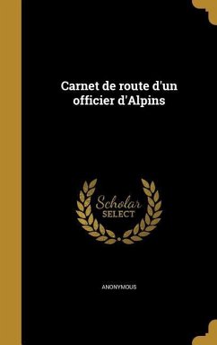Carnet de route d'un officier d'Alpins