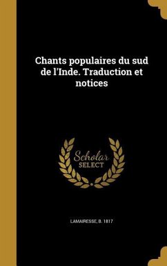 Chants populaires du sud de l'Inde. Traduction et notices