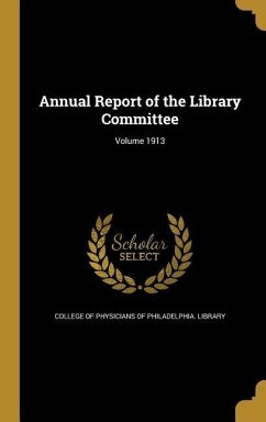 Annual Report of the Library Committee; Volume 1913