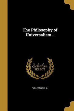 The Philosophy of Universalism ..