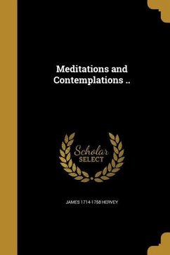 Meditations and Contemplations .. - Hervey, James