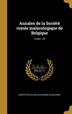 Cover Annales de la Société royale malacologique de Belgique; Tome t. 35
