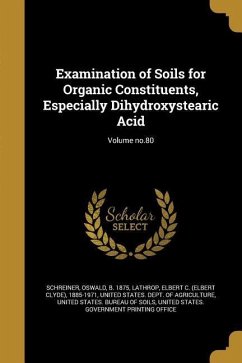 Examination of Soils for Organic Constituents, Especially Dihydroxystearic Acid; Volume no.80