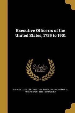 Executive Officerrs of the United States, 1789 to 1901