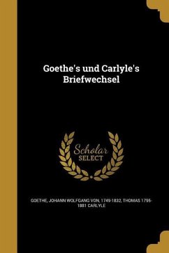 Goethe's und Carlyle's Briefwechsel
