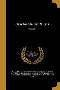 Geschichte Der Musik; Volume 1