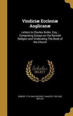 Vindiciæ Ecclesiæ Anglicanæ - Southey, Robert; Butler, Charles