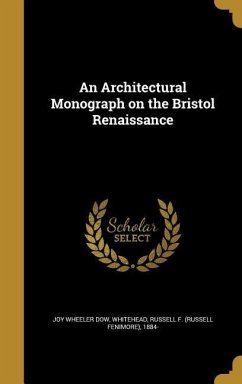 An Architectural Monograph on the Bristol Renaissance
