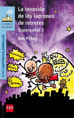 Superpañal 2. La invasión de los ladrones de retretes - Pilkey, Dav