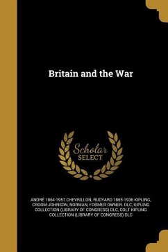 Britain and the War - Chevrillon, André; Kipling, Rudyard