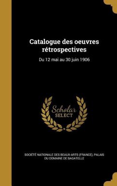 Catalogue des oeuvres rétrospectives