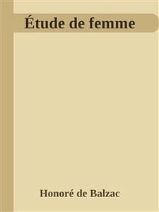 Étude de femme (eBook, ePUB) - de Balzac, Honoré