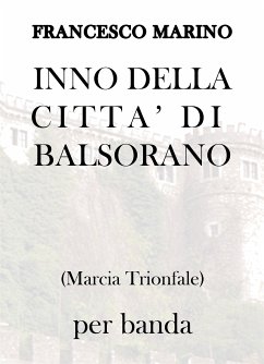 Inno della città di Balsorano (eBook, PDF) - Marino, Francesco; Roncolato, Paola