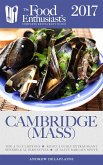 Cambridge (Mass.) - 2017 (The Food Enthusiast's Complete Restaurant Guide) (eBook, ePUB) Cambridge (Mass.) - 2017 (The Food Enthusiast's Complete Restaurant Guide) (eBook, ePUB)