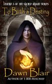 To Birth a Destiny (Sacred Knight, #3) (eBook, ePUB) To Birth a Destiny (Sacred Knight, #3) (eBook, ePUB)