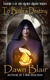 To Birth a Destiny (Sacred Knight, #3) (eBook, ePUB)