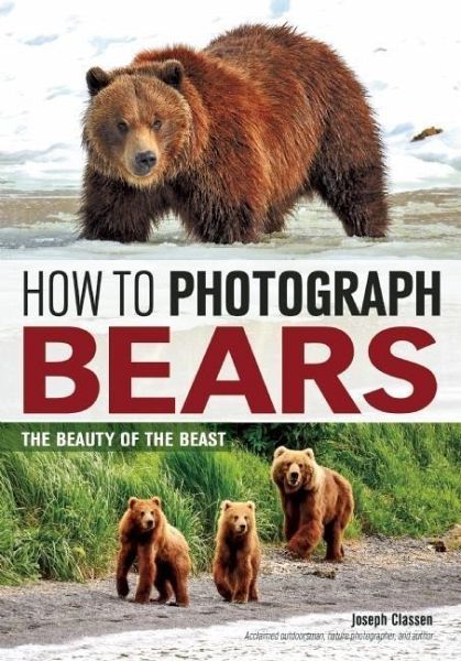 How to Photograph Bears (eBook, ePUB)