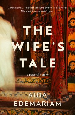 The Wife's Tale (eBook, ePUB) - Edemariam, Aida