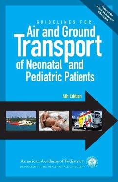 Guidelines for Air and Ground Transport of Neonatal and Pediatric Patients, 4th Edition (eBook, PDF) - Insoft, Robert M.