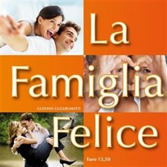 La Famiglia Felice (eBook, PDF) - Gugliemotti, Gustavo