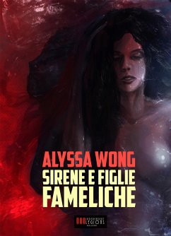 Sirene e Figlie Fameliche (eBook, ePUB) - Wong, Alyssa