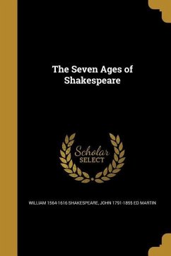 The Seven Ages of Shakespeare The Seven Ages of Shakespeare