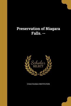 Preservation of Niagara Falls. --