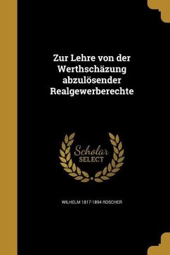 Zur Lehre von der Werthschäzung abzulösender Realgewerberechte