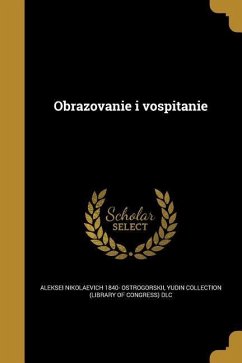 Obrazovanie i vospitanie - Ostrogorskii, Aleksei Nikolaevich