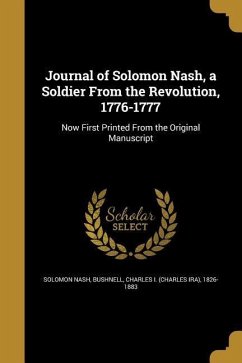 Journal of Solomon Nash, a Soldier From the Revolution, 1776-1777 - Nash, Solomon