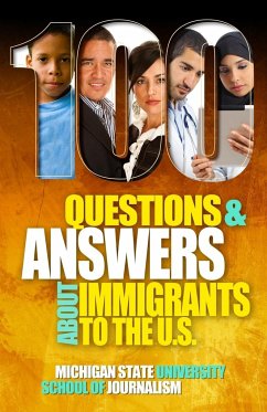 100 Questions and Answers About Immigrants to the U.S. - Michigan State School of Journalism