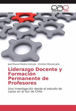 Liderazgo Docente y Formación Permanente de Profesores - Medina Andrade, José Manuel;Miranda Jaña, Christian