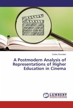 A Postmodern Analysis of Representations of Higher Education in Cinema - Gonzalez, Carlos