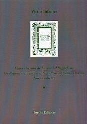 Una colección de burlas bibliográficas : las reproducciones fotolitográficas de Sancho Rayón - Infantes, Víctor