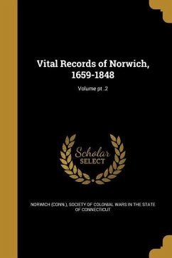 Vital Records of Norwich, 1659-1848; Volume pt .2