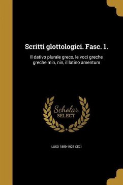 Scritti glottologici. Fasc. 1.